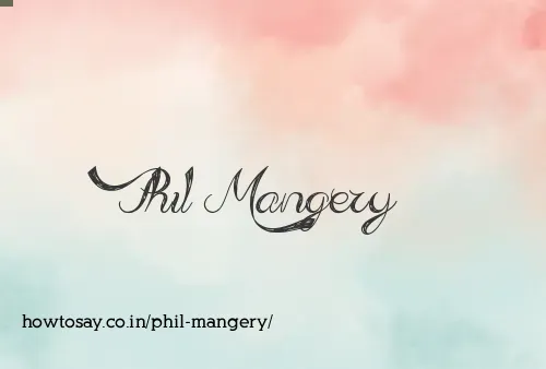 Phil Mangery