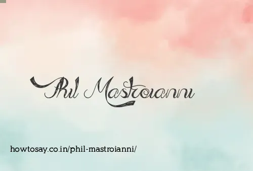 Phil Mastroianni