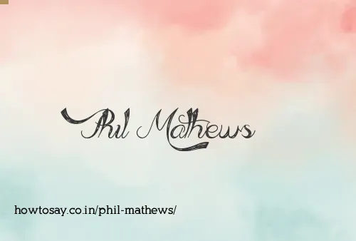 Phil Mathews