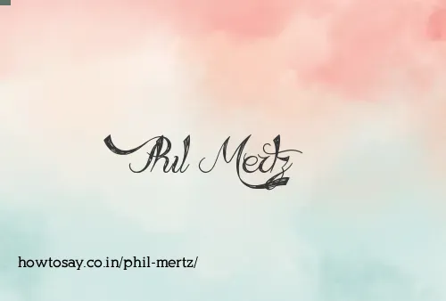 Phil Mertz