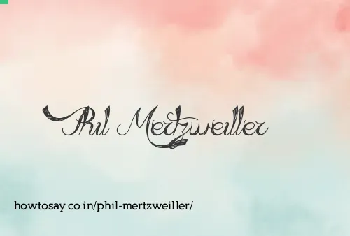 Phil Mertzweiller