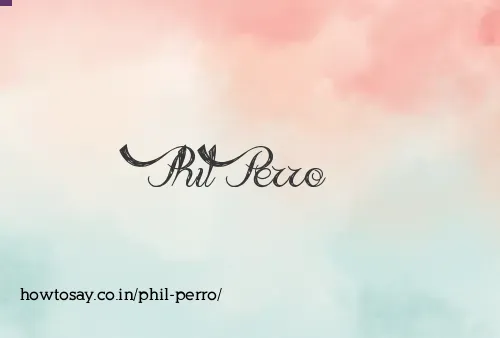 Phil Perro