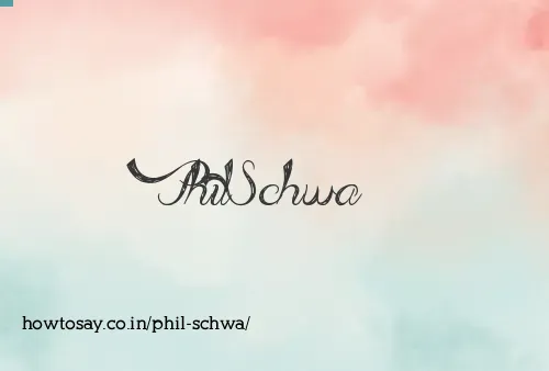 Phil Schwa