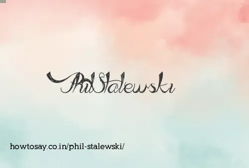 Phil Stalewski