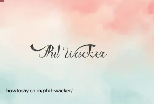 Phil Wacker