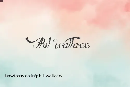 Phil Wallace