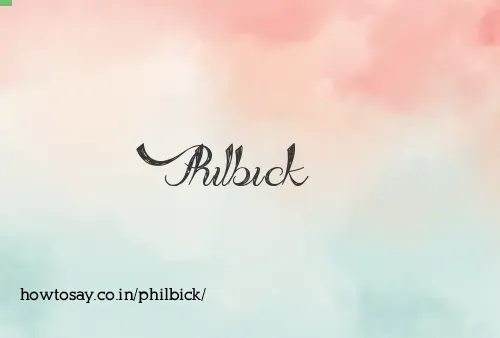 Philbick