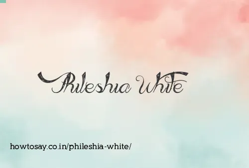 Phileshia White