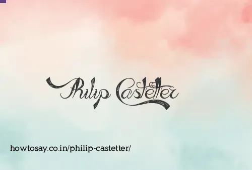 Philip Castetter