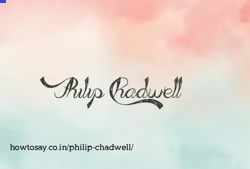 Philip Chadwell