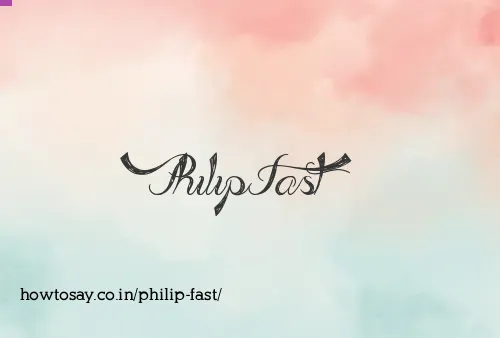 Philip Fast