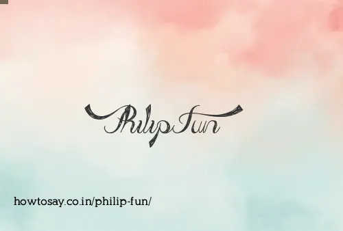 Philip Fun
