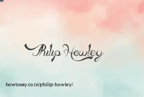 Philip Howley