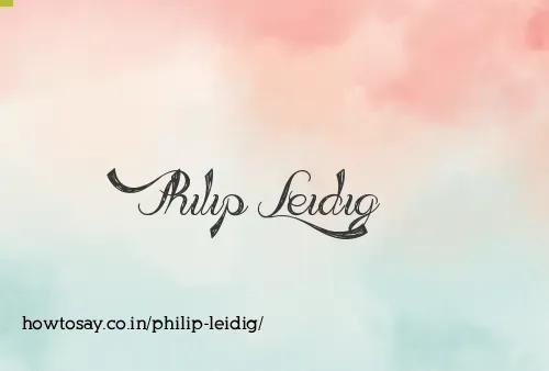 Philip Leidig