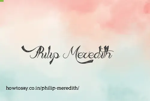 Philip Meredith