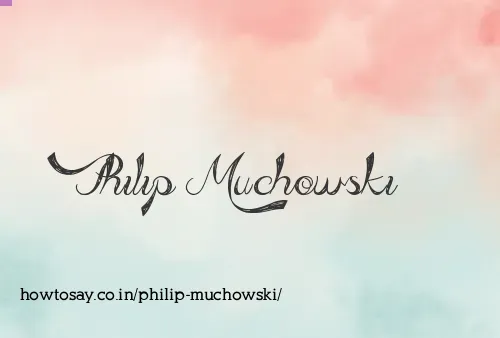 Philip Muchowski