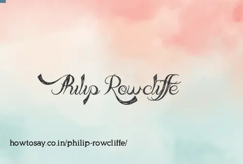 Philip Rowcliffe