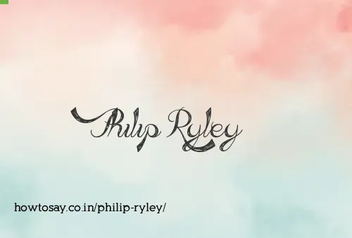 Philip Ryley