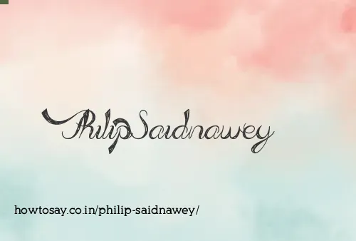 Philip Saidnawey