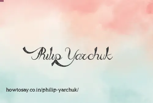 Philip Yarchuk