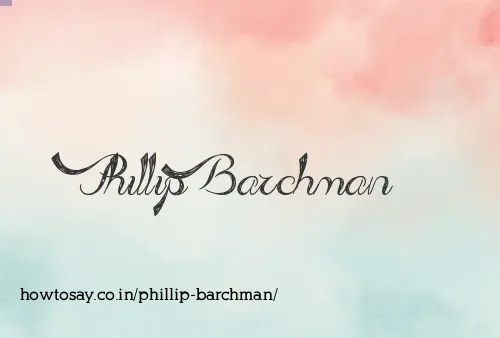 Phillip Barchman