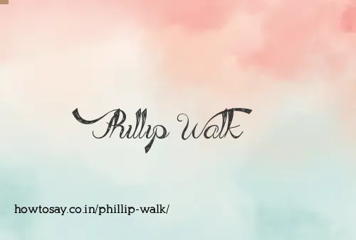 Phillip Walk