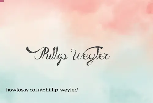 Phillip Weyler