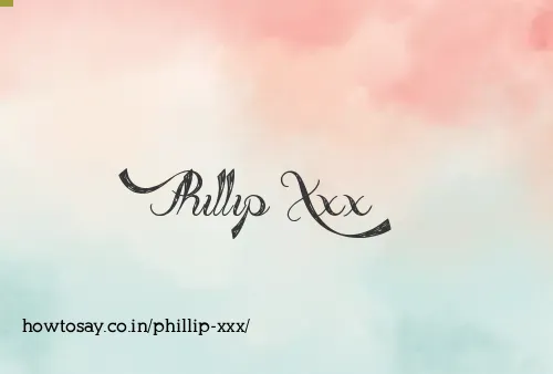 Phillip Xxx