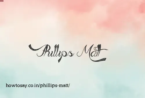 Phillips Matt