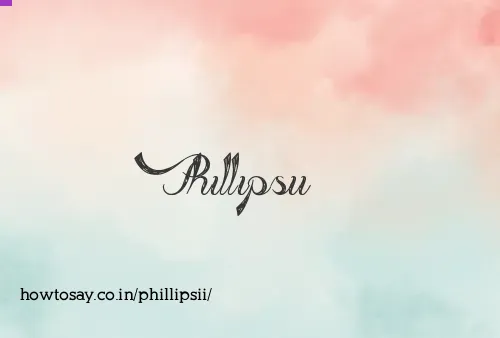 Phillipsii