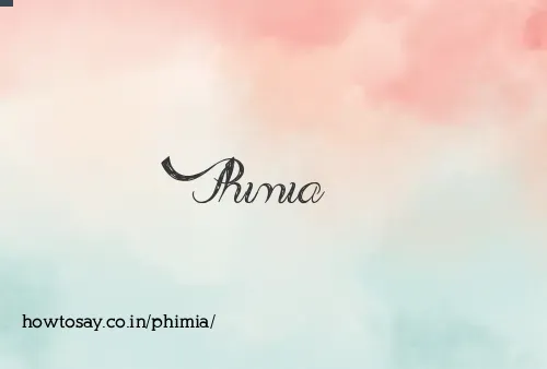 Phimia