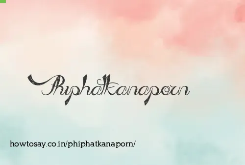 Phiphatkanaporn