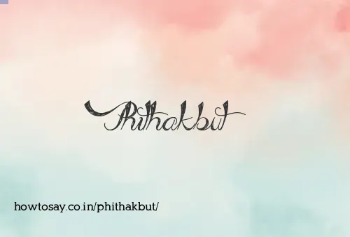 Phithakbut