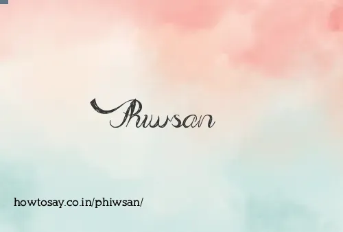 Phiwsan