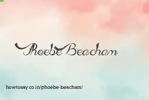 Phoebe Beacham