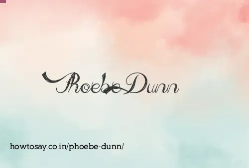 Phoebe Dunn
