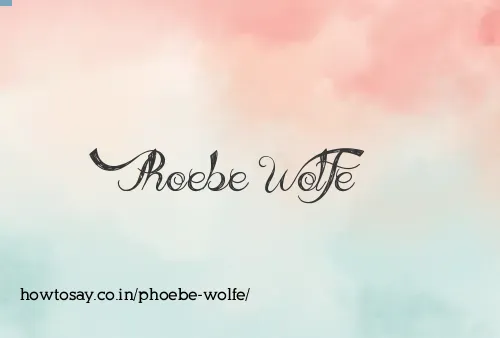 Phoebe Wolfe