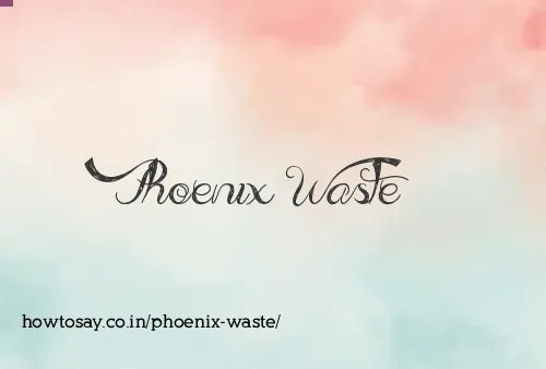 Phoenix Waste