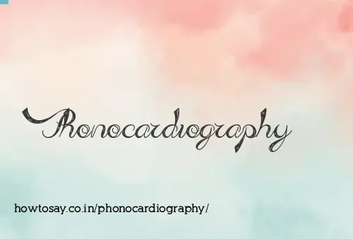 Phonocardiography