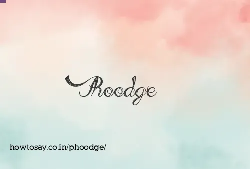 Phoodge