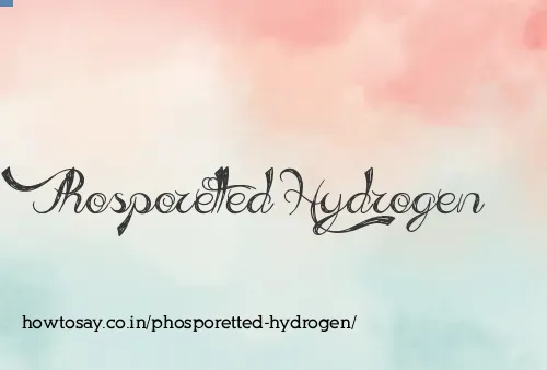 Phosporetted Hydrogen