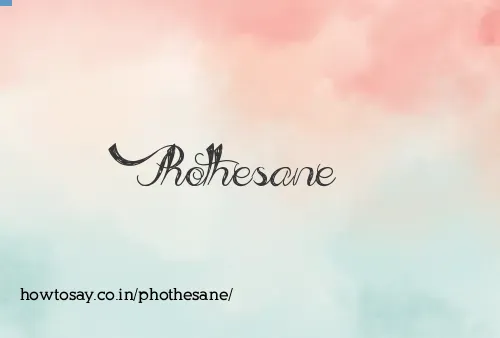 Phothesane