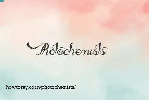 Photochemists