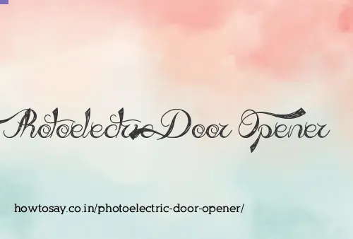 Photoelectric Door Opener