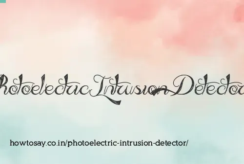 Photoelectric Intrusion Detector