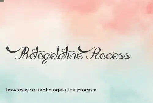 Photogelatine Process