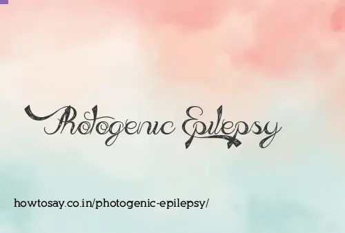 Photogenic Epilepsy