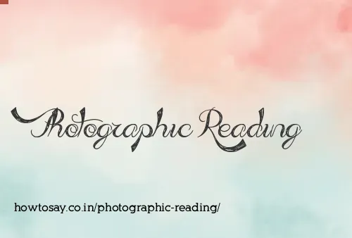 Photographic Reading