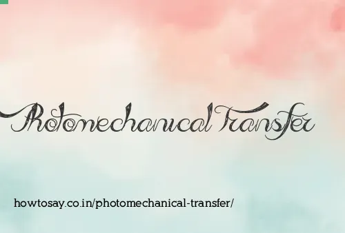 Photomechanical Transfer