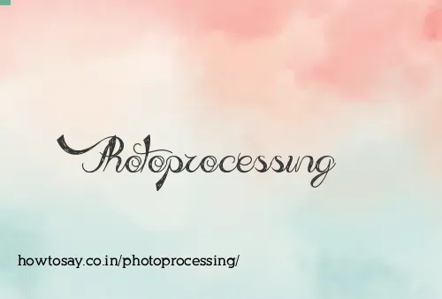 Photoprocessing
